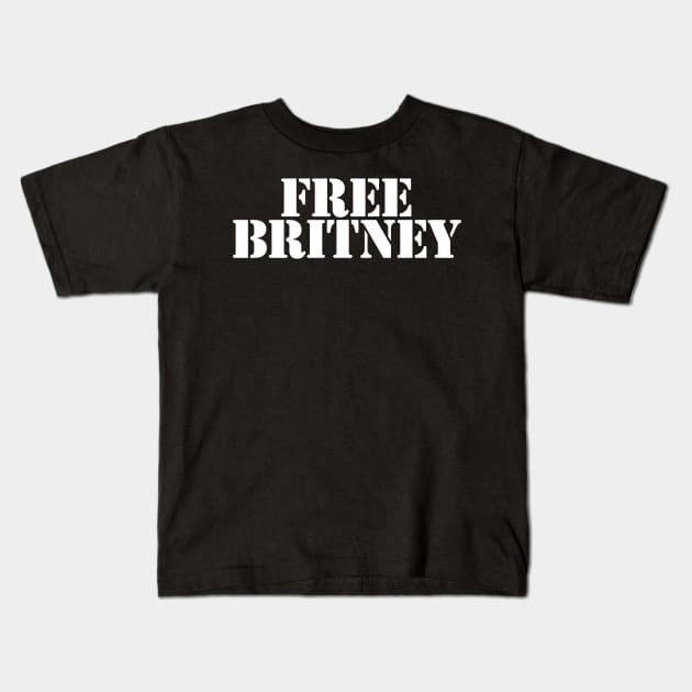 Free Britney Typography White Text Kids T-Shirt by ellenhenryart